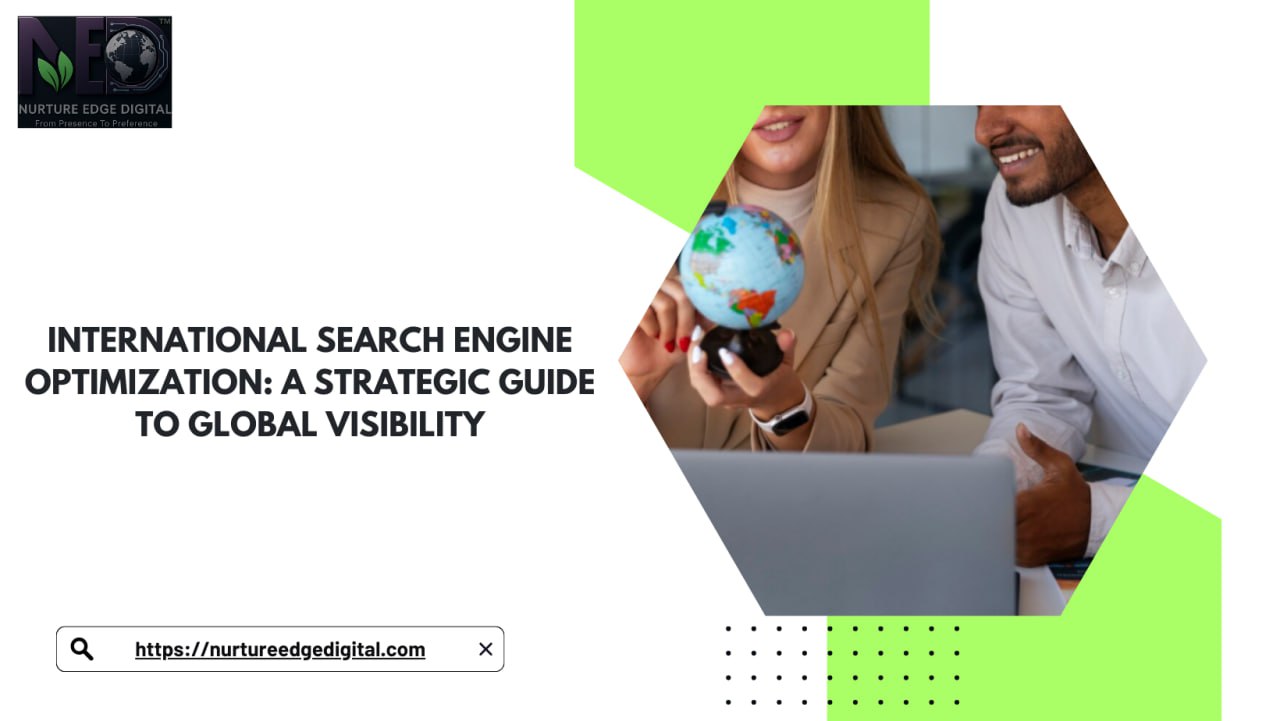 International Search Engine Optimization: A Strategic Guide to Global Visibility