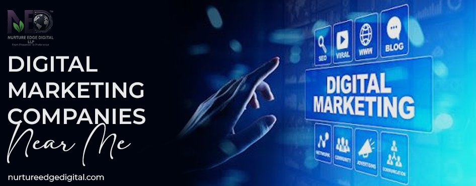 How Digital Marketing Companies Near Me Help Local Businesses Compete Online?