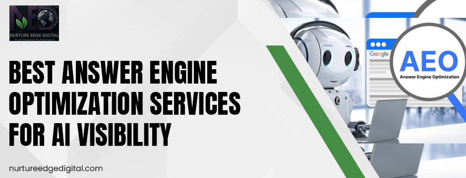 Why Businesses Need the Best Answer Engine Optimization Services to Gain AI Search Visibility